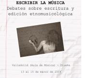 2009 - ESCRIBIR LA MÚSICA. DEBATES SOBRE ESCRITURA Y EDICIÓN ETNOMUSICOLÓGICA