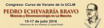 Congreso y Curso de Verano "Pedro Echevarría Bravo. Músicas y etnomusicología en La Mancha"