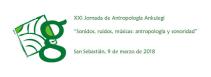 CFP: XXI Jornada de Ankulegi "Sonidos, ruidos, músicas. Antropología y sonoridad". Donostia-San Sebastián, 9 de marzo de 2018